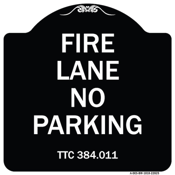 Signmission Texas Fire Lane No Parking Heavy-Gauge Aluminum Architectural Sign, 18" L, 18" H, BW-1818-22825 A-DES-BW-1818-22825 - main
